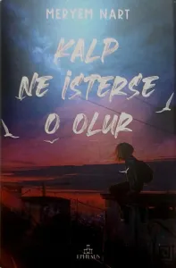 Kalp Ne İsterse O Olur 1 (Ciltli)