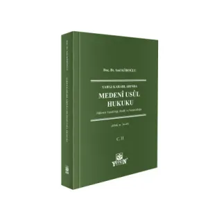 Yargı Kararlarında Medeni Usul Hukuku - C - II Hakimin Yasaklılığı, Reddi ve Sorumluluğu (HMK M. 34 - 49)