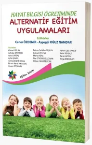 Hayat Bilgisi Öğretiminde Alternatif Eğitim Uygulamaları