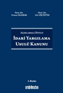 Açıklamalı-Notlu İdari Yargılama Usulü Kanunu