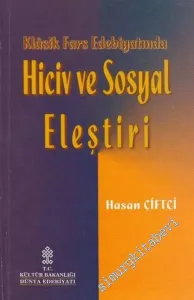 Klasik Fars Edebiyatında Hiciv ve Sosyal Eleştiri -        2002
