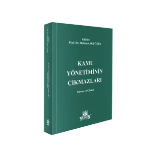 Kamu Yönetiminin Çıkmazları: Durum ve Çözüm