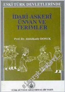 Eski Türk Devletlerinde İdari - Askeri Ünvan ve Terimler -        1988