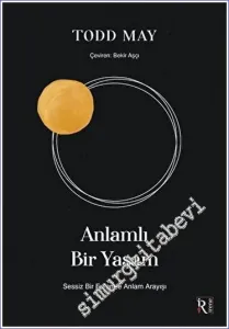 Anlamlı Bir Yaşam - Sessiz Bir Evrende Anlam Arayışı -         2023