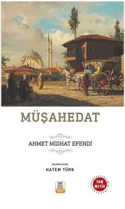 Müşahedat ;(Sadeleştirilmiş, İnceleme, Tam Metin)