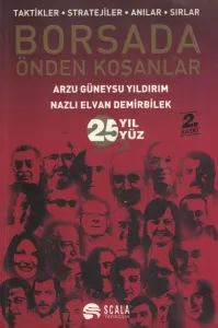 Borsada Önden Koşanlar  Taktikler-Stratejiler-Anılar-Sırlar