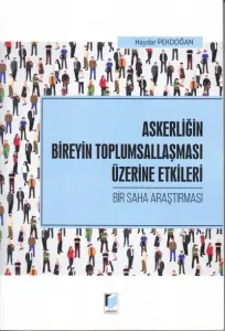 Askerliğin Bireyin Toplumsallaşması Üzerine Etkileri