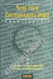 Yeni Türk Edebiyatında Öykü 2: Öykücüler ve Öykü Anlayışları Öyküleri ve Çözümlemeleri  -        1998