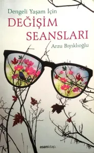 Dengeli Yaşam İçin Değişim Seansları