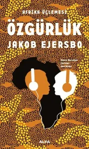 Özgürlük; Afrika Üçlemesi