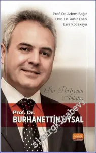 Bir Portrenin Anlatısı - Prof. Dr. Burhanettin Uysal -         2023