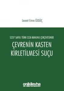 Çevrenin Kasten Kirletilmesi Suçu