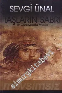 Taşların Sabrı: Bir Güneydoğu Masalı  -