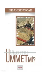 Ulus Mu Ümmet Mi?