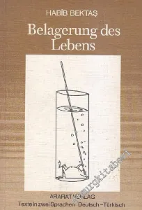 Belagerung des Lebens ( Gedichte und Geschicten ) = Yaşamı Kuşatmak ( Şiirler ve Öyküler ) -        1981