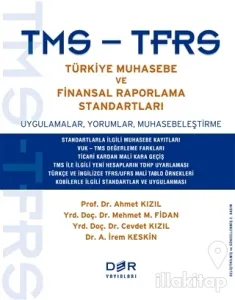 TMS - TFRS Türkiye Muhasebe ve Finansal Raporlama Standartları
