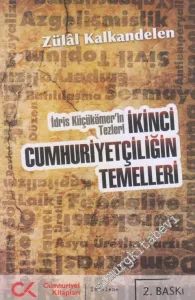 İkinci Cumhuriyetçiliğin Temelleri: İdris Küçükömer'in Tezleri -         2012