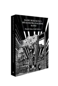 Kamu Hukukunun Diyalektik Analizine Katkı