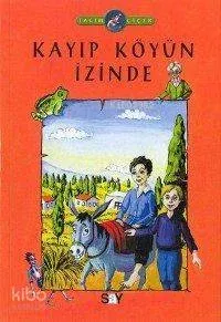 Kayıp Köyün İzinde; Seçkin´in Serüvenleri - 4