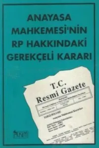 Anayasa Mahkemesinin RP Hakkındaki Gerekçeli Kararı