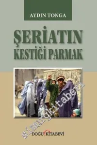 Şeriatın Kestiği Parmak -         2018