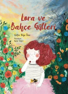 Lora ve Bahçe Gülleri