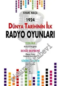 Dünya Tarihinin İlk Radyo Oyunları -