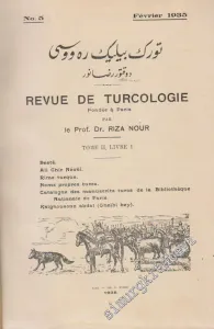 Türk Bilig Revüsü = Revue de Turcologie - Fondee a Paris  - No: 5; Yıl: Fevrier 1935 Tome II; Livre 1       1935