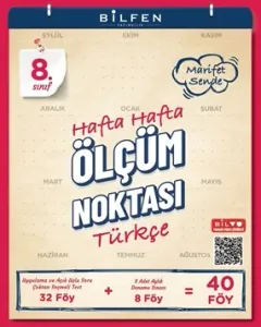 BİLFEN 8. SINIF TÜRKÇE HAFTA HAFTA ÖLÇÜM NOKTASI