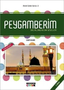 Peygamberim ;Sallallahu Aleyhi Vesellem - Dinim İslam Serisi 3