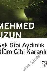 Aşk Gibi Aydınlık Ölüm Gibi Karanlık CEP BOY -