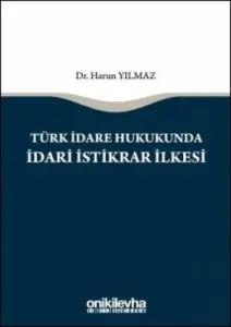 Türk İdare Hukukunda İdari İstikrar İlkesi