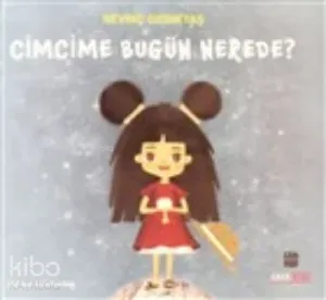 Cimcime Bugün Nerede?