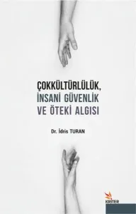 Çok Kültürlülük, İnsani Güvenlik ve Öteki Algısı