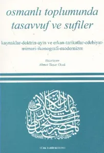 Osmanlı Toplumunda Tasavvuf ve Sufiler