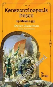 Konstantinopolis Düştü: 27 Mayıs 1453 -        2018