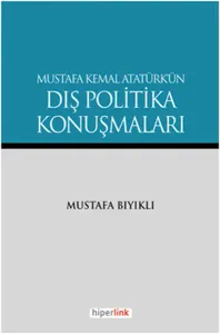 Mustafa Kemal Atatürk'ün Dış Politika Konuşmaları