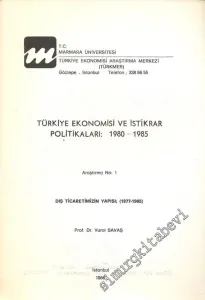 Türkiye Ekonomisi ve İstikrar Politikaları 1980 - 1985: Araştırma No: 1 Dış Ticaretimizin Yapısı ( 1977 - 1985 ) -