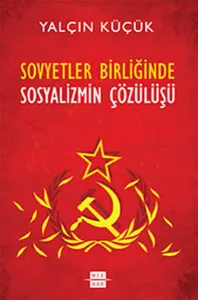 Sovyetler Birliğinde Sosyalizmin Çözülüşü