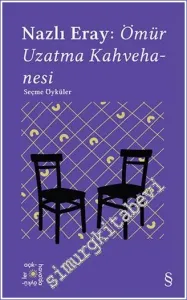 Ömür Uzatma Kahvehanesi Seçme Öyküler -
