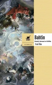 Bahtin; Diyaloji, Karnaval ve Politika