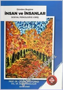 Dünden Bugüne İnsan ve İnsanlar - Sosyal Psikolojiye Giriş -         2023