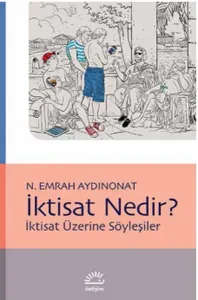 İktisat Nedir İktisat Üzerine Söyleşiler