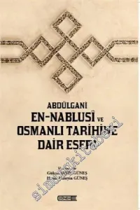 Abdülgani En-Nablusi ve Osmanlı Tarihine Dair Eseri -         2020