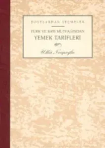 Türk ve Batı Mutfağından Yemek Tarifleri