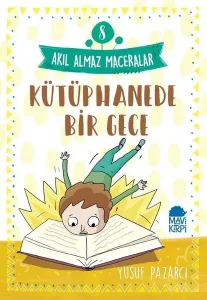Kütüphanede Bir Gece – Akıl Almaz Maceralar / 3 Sınıf Okuma Kitabı
