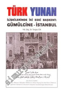 Türk Yunan İlişkilerinde İki Eski Başkent: Gümülcine - İstanbul -
