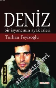 Deniz: Bir İsyancının Ayak İzleri -