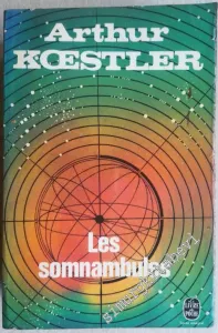 Les Somnambules: Essai sur l'Histoire des Conceptions de l'Univers -        1967