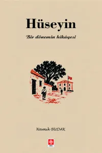 Hüseyin - Bir Dönemin Hikâyesi -